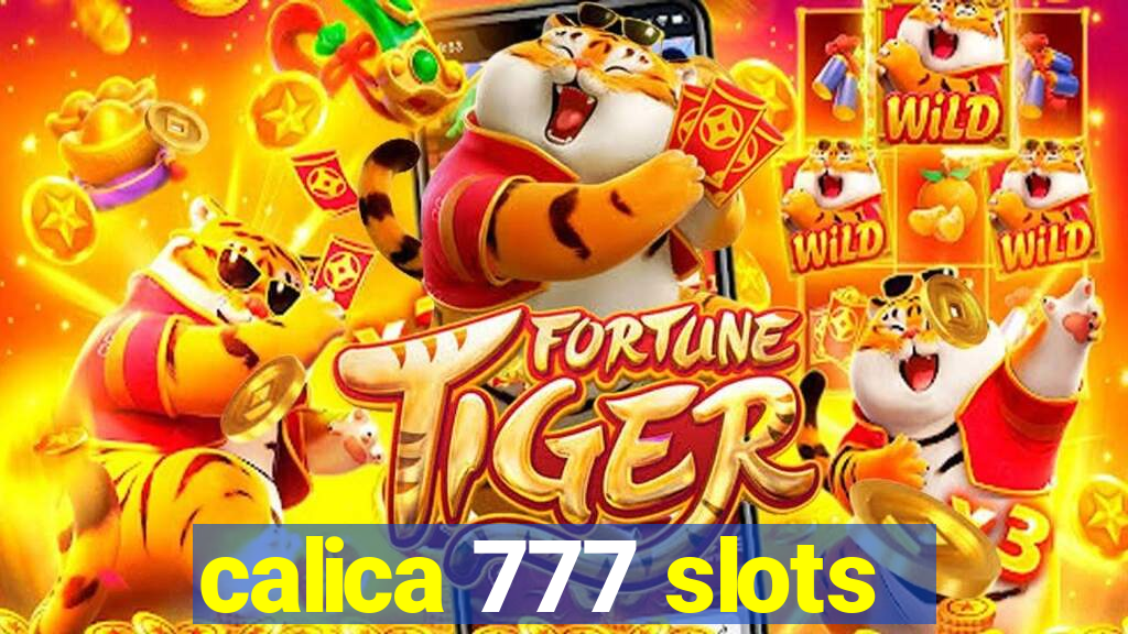 calica 777 slots